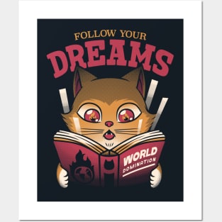 Follow Your Dreams Cat World Domination by Tobe Fonseca Posters and Art